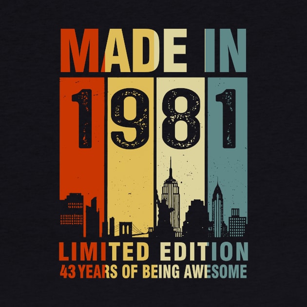 Made In 1981 43rd Birthday 43 Years Old by Kontjo